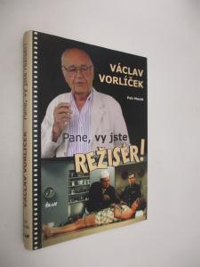 Pane, vy jste režisér!
