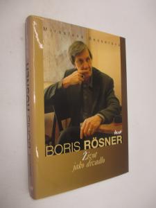 Boris Rösner - život jako divadlo