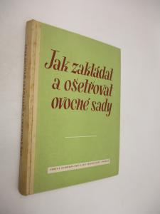 Jak zakládat a ošetřovat ovocné sady