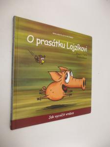 O prasátku Lojzíkovi – Jak vycvičit vrabce