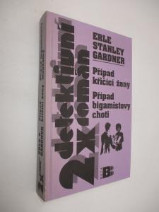 Případ křičící ženy + Případ bigamistovy choti