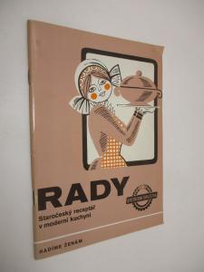 Rady - Staročeský receptář v moderní kuchyni