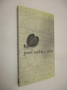 Josef Sudek o sobě