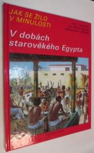 Jak se žilo v minulosti- V dobách starověkého Egypta