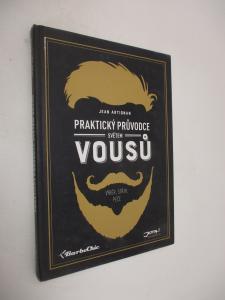 Praktický průvodce světem vousů výběr, střih, péče