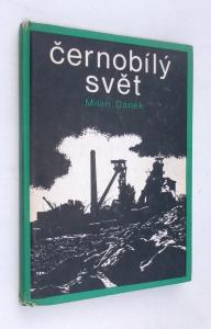 Černobílý svět   /  Vyprávění z podzemí Ostravska