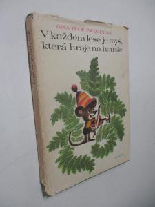V každém lese je myš, která hraje na housle