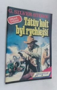 Tátův kolt byl rychlejší