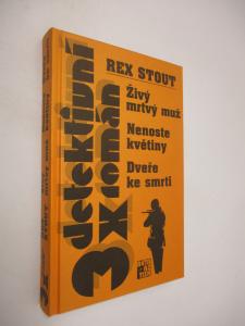 Živý mrtvý muž + Nenoste květiny + Dveře ke smrti