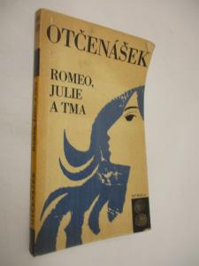 Romeo, Julie a tma