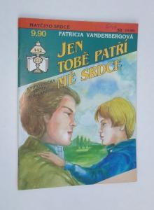 Jen tobě patří mé srdce