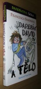Darebák David a tělo