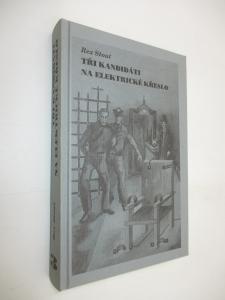 Tři kandidáti na elektrické křeslo