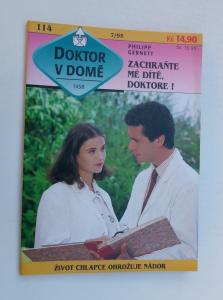 Zachraňte mé dítě doktore!