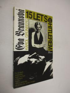 Eva Braunová - 15 let s Hitlerem