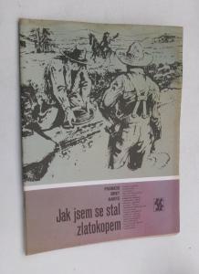 Jak jsem se stal zlatokopem