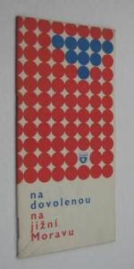 Na dovolenou na jižní Moravu