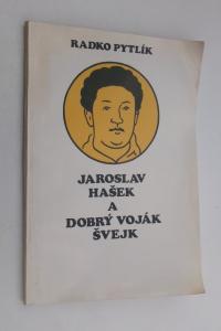 Jaroslav Hašek a Dobrý voják Švejk