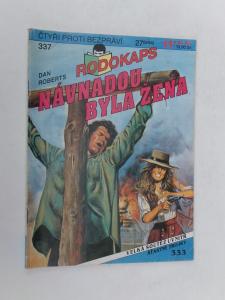 Návnadou byla žena