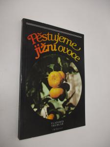 Pěstujeme jižní ovoce