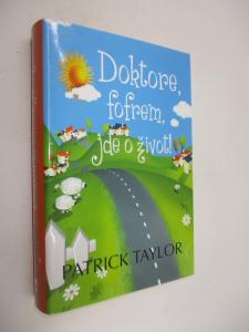Doktore, fofrem jde o život
