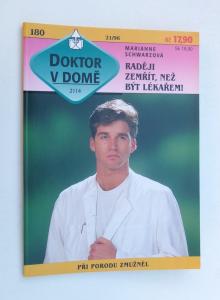 Raději zemřít, než být lékařem!