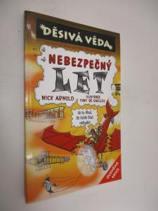 Děsivá věda - Nebezpečný let