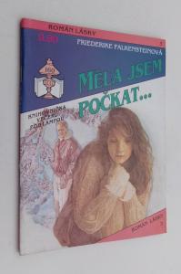 Měla jsem počkat . . .