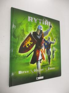 Rytíři - bitvy, hrady, zbroj
