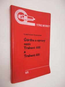 Údržba a opravy vozů Trabant 600 a 601