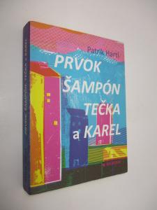 Prvok, Šampón, Tečka a Karel