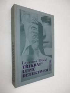 3x lupič detektivem