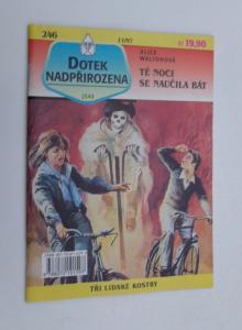 Té noci se naučila bát