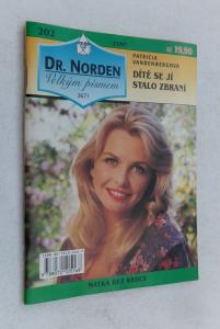 Dítě se jí stalo zbraní