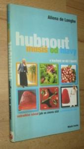 Hubnout musíš od hlavy