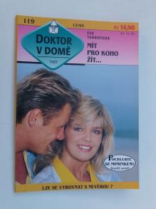 Mít pro koho žít...