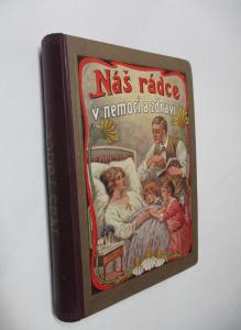 Náš rádce v nemoci a zdravý