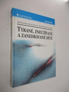 Týrané, zneužívané a zanedbávané dítě