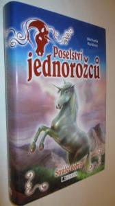 Poselství jednorožců- Strážci dobra