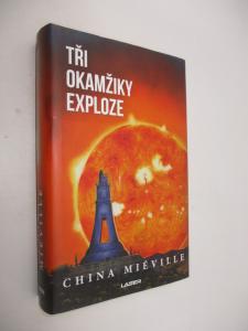Tři okamžiky exploze
