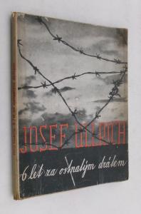 6 let za ostnatým drátem