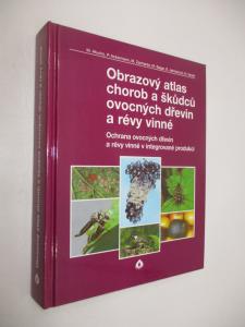 Obrazový atlas chorob a škůdců ovocných dřevin a révy vinné