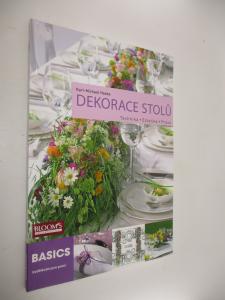 Dekorace stolů - Technika, estetika, praxe