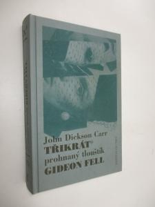 Třikrát prohnaný tlouštík Gideon Fell