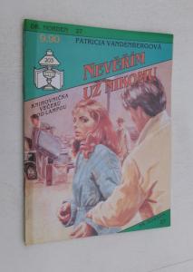 Nevěřím už nikomu