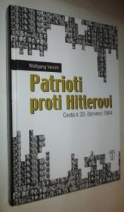 Patrioti proti Hitlerovi- Cesta k 20.červenci 1944