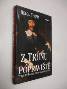 Z trůnu na popraviště