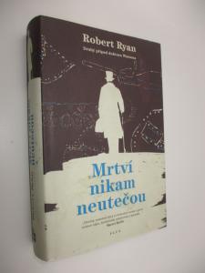 Mrtví nikam neutečou