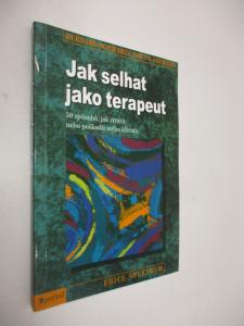 Jak selhat jako terapeut